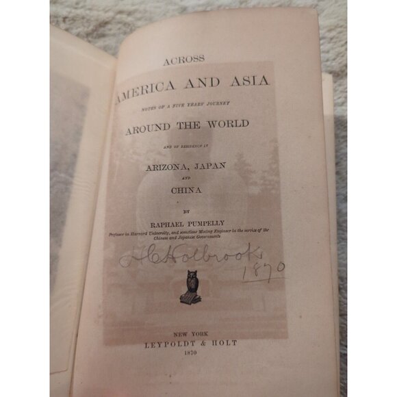 1870 ACROSS AMERICA AND ASIA RAPHAEL PUMPELLY HCB LEYPOLDT & HOLT HCB BOOK RARE - Picture 5 of 16